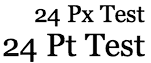 Screenshot of 24pt and 24px type in Safari